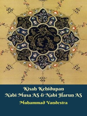 cover image of Kisah Kehidupan Nabi Musa AS & Nabi Harun AS